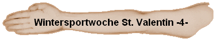 Wintersportwoche St. Valentin -4-